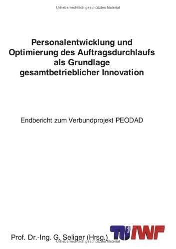 Personalentwicklung und Optimierung des Auftragsdurchlaufs als Grundlage gesamtbetrieblicher Innovation. (9783898115063) by Bill Camarda