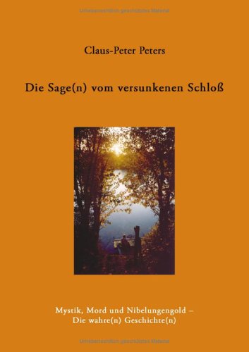 9783898115629: Die Sage(n) vom versunkenen Schlo: Der Tod einer Mystikerin und das Nibelungengold