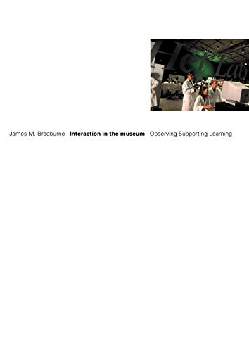 9783898116350: Interaction in the museum: Observing, Supporting, Learning