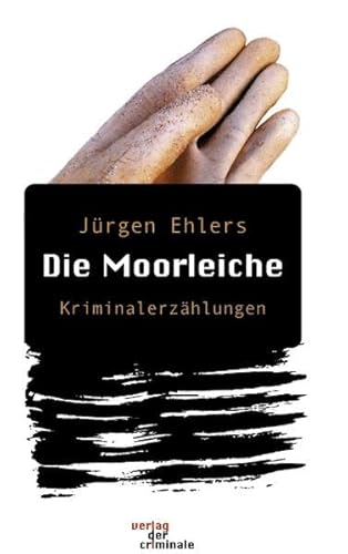 Beispielbild fr Die Moorleiche. Kriminalerzhlungen Book on Demand zum Verkauf von medimops