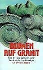 9783898116978: Blumen auf Granit - Eine Irr- und Lehrfahrt durch die deutsche Psychoanalyse (Livre en allemand)