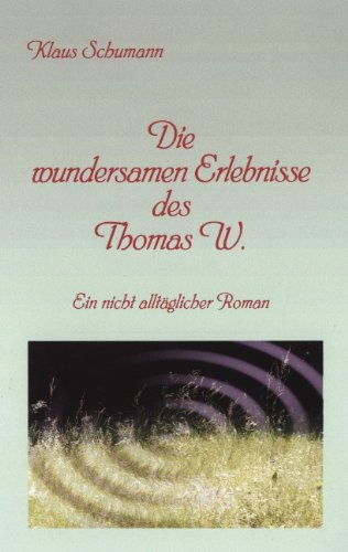 Stock image for Die wundersamen Erlebnisse des Thomas W for sale by medimops