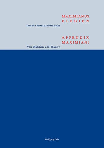 9783898119528: Maximianus Elegien - Appendix Maximiani