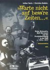 Beispielbild fr Warte nicht auf bess're Zeiten . . .' Oskar Brsewitz, Wolf Biermann und die Protestbewegung in der DDR 1976-1977. Dokumentation zum Verkauf von medimops