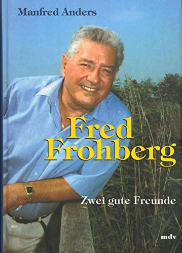 Imagen de archivo de Fred Frohberg - Zwei gute Freunde. a la venta por Antiquariat BcherParadies