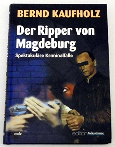 Beispielbild fr Der Ripper von Magdeburg: Spektakulre Kriminalflle zum Verkauf von medimops