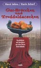 Ost-Brötchen und Troddeldatschen. Geschichten mit Gerichten aus dem Osten Deutschlands - Horst und Karin Scherf Jahns