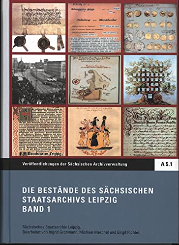 9783898122184: Die Bestnde des Schsischen Staatsarchivs Leipzig, 2 Bde.
