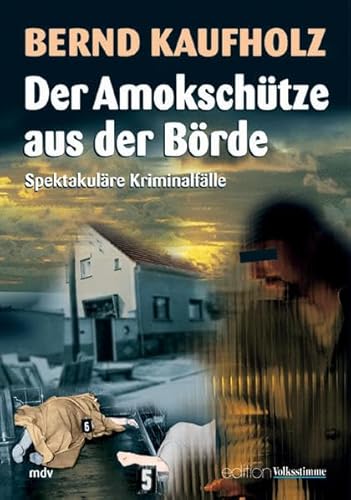 9783898122504: Der Amokschtze aus der Brde: Spektakulre Kriminalflle