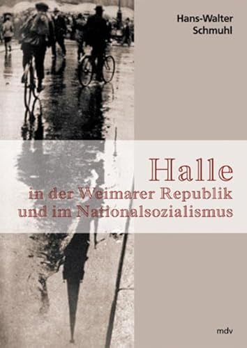 Stock image for Halle in der Weimarer Republik und im Nationalsozialismus for sale by medimops