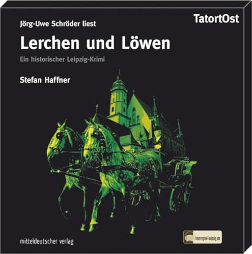 Beispielbild fr Lerchen und Lwen: Ein historischer Leipzigkrimi hoerspiel-leipzig.de; Stefan Haffner and Jrg-Uwe Schrder zum Verkauf von BUCHSERVICE / ANTIQUARIAT Lars Lutzer