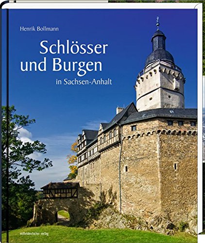 Beispielbild fr Schlsser und Burgen in Sachsen-Anhalt: Bild-Text-Band zum Verkauf von medimops