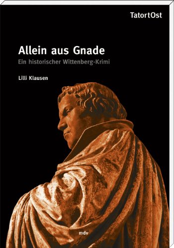 Imagen de archivo de Allein aus Gnade: Ein historischer Wittenberg-Krimi a la venta por medimops