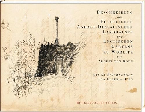 9783898125833: Beschreibung des Frstlichen Anhalt-Dessauischen Landhauses und Englischen Gartens zu Wrlitz