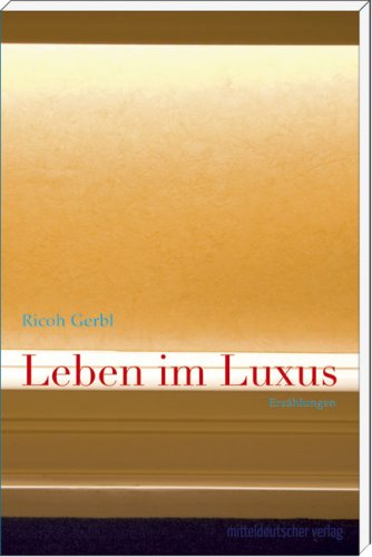 9783898126007: Leben im Luxus. Erzhlungen