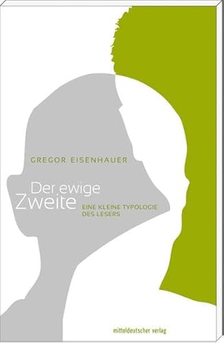Stock image for Der ewige Zweite: Eine kleine Typologie des Lesers for sale by medimops