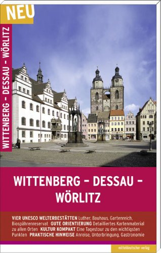 Beispielbild fr Wittenberg - Dessau - Wrlitz: Unesco-Welterbe zum Verkauf von medimops