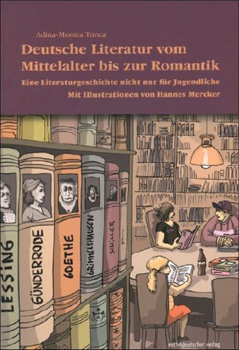 Beispielbild fr Deutsche Literatur vom Mittelalter bis zur Romantik: Eine Literaturgeschichte nicht nur fr Jugendliche zum Verkauf von medimops
