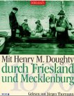 Mit Henry M. Doughty durch Friesland und Mecklenburg. 2 Cassetten. 1890. Lesung mit Musik - Thormann, Jürgen