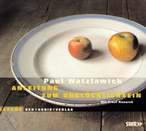 Anleitung zum Unglücklichsein. CD - Watzlawick, Paul