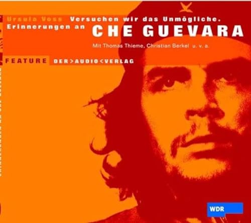 Beispielbild fr Versuchen wir das Unmgliche. Erinnerungen an Che Guevara. CD. zum Verkauf von medimops
