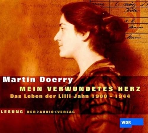 Stock image for ' Mein verwundetes Herz'. 2 CDs: Das Leben der Lilli Jahn 1900 - 1944 for sale by medimops