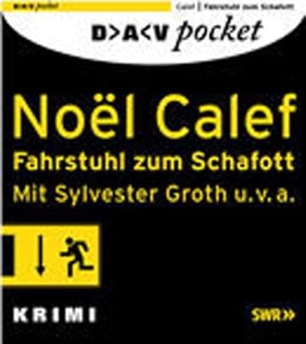 Beispielbild fr Fahrstuhl zum Schafott : Krimi. SWR. Noe l Calef. Mit Sylvester Groth u.v.a. Hrspielbearb. und Regie Walter Adler. bers. von Paul Baudisch / DAV pocket zum Verkauf von ABC Versand e.K.