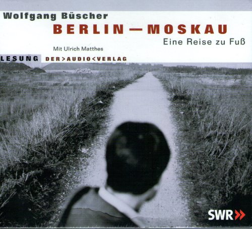 9783898132930: Berlin - Moskau. 3 CDs: Eine Reise zu Fu. Lesung