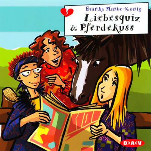 Beispielbild fr Liebesquiz & Pferdekuss; Freche Mdchen - Freche Hrbcher, 1 Audio-CD zum Verkauf von medimops