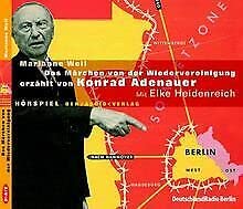 9783898133548: Das Mrchen von der Wiedervereinigung erzhlt von Konrad Adenauer [Tontrger] : Hrspiel ; Produktion DeutschlandRadio Berlin
