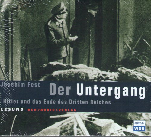 9783898133692: Der Untergang: Hitler und das Ende des Dritten Reiches. Lesung