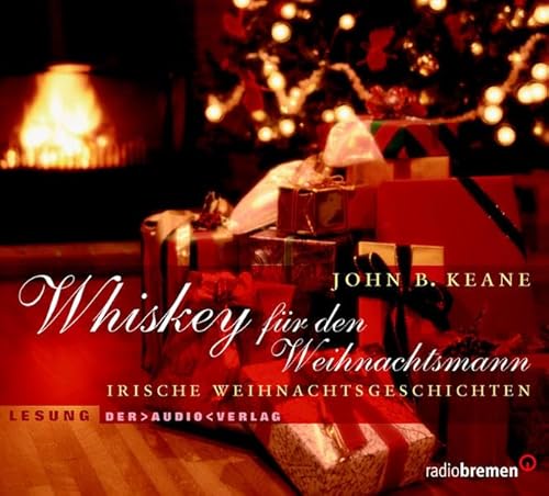 Whiskey für den Weihnachtsmann. CD: Irische Weihnachtsgeschichten - Keane, John B.