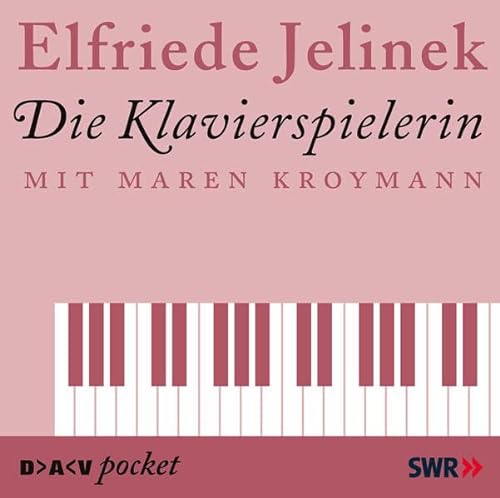 Die Klavierspielerin. CD - Jelinek, Elfriede, Jünger, Patricia