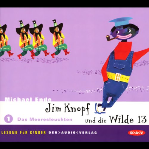 Beispielbild fr Jim Knopf und die Wilde 13. Lesung fr Kinder: Jim Knopf und die Wilde 13. Teil 1: Das Meeresleuchten. 2 CDs zum Verkauf von medimops