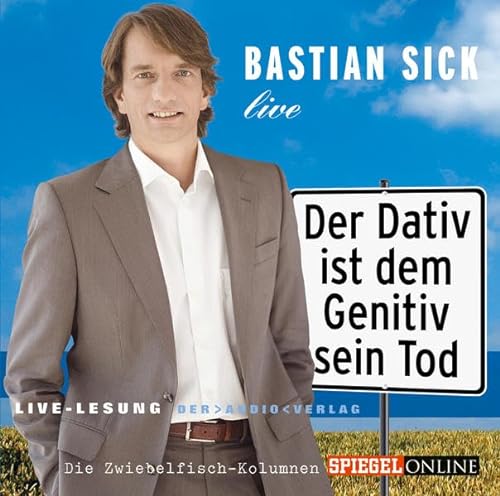 Bastian Sick Live: Live-Lesung - Sick, Bastian, Thomas Lienenlüke und Bastian Sick