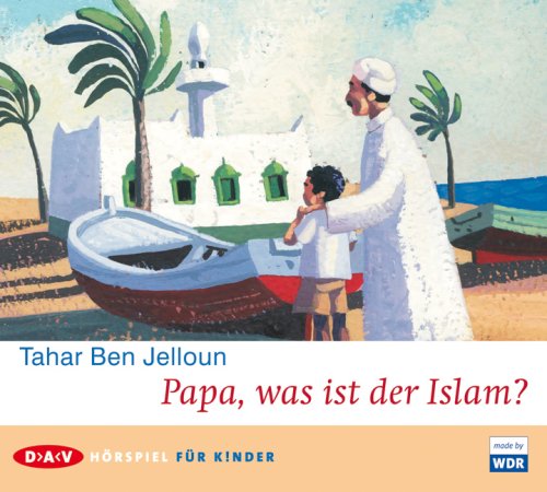 Papa, was ist der Islam? (9783898136730) by Tahar BenJelloun