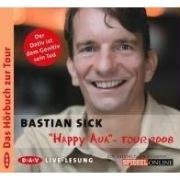 Stock image for "Happy Aua"-Tour 2008: Live-Lesung for sale by medimops