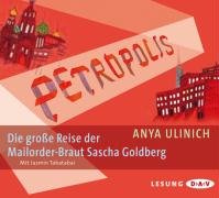 Stock image for Petropolis Die groe Reise der Mailorder-Braut Sascha Goldberg, 5 CDs for sale by Antiquariat am Mnster Gisela Lowig