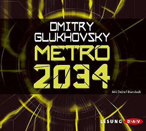 Metro 2034, 6 Audio-CDs - Detlef, Bierstedt und Glukhovsky Dmitry