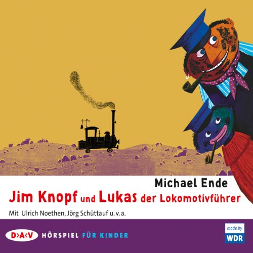 Jim Knopf und Lukas der Lokomotivführer: Hörspiel für Kinder, 3 Audio-CDs - Michael Ende