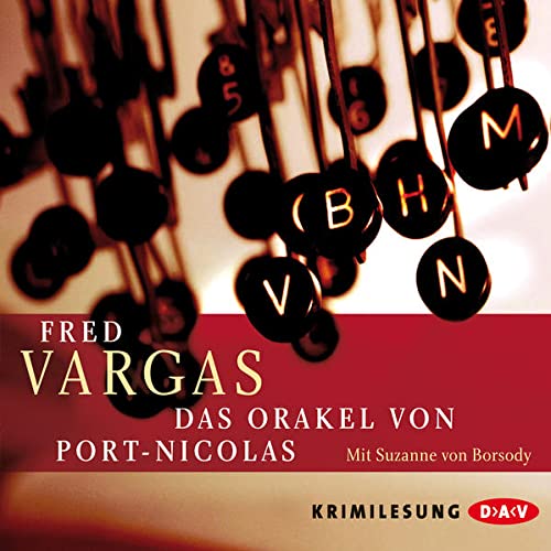 Das Orakel von Port-Nicolas, 4 Audio-CDs: CD Standard Audio Format, Lesung - Fred, Vargas und Borsody Suzanne von