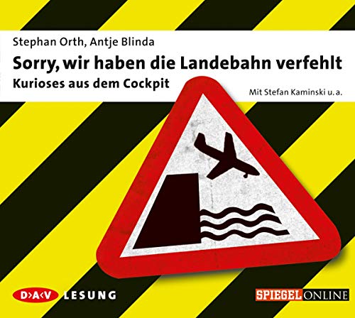 Stock image for Sorry, wir haben die Landebahn verfehlt: Kurioses aus dem Cockpit, 1 Audio-CD for sale by medimops