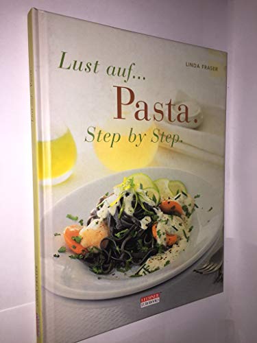 Stock image for Lust auf. Pasta. Step by Step for sale by medimops