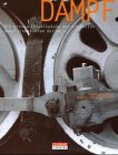 Dampf. Die große Enzyklopädie der schönsten Dampfeisenbahnen der Welt. (ISBN 3150160243)