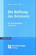 Beispielbild fr Haftung des Betreuers. Ein Praxishandbuch fr Betreuer zum Verkauf von medimops