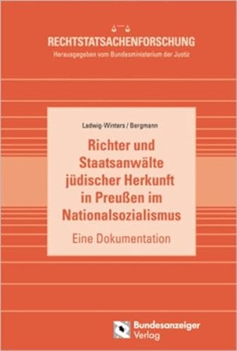 Richter und Staatsanwälte jüdischer Herkunft in Preußen im Nationalsozialismus. - Bergemann, Hans; Ladwig-Winters, Simone