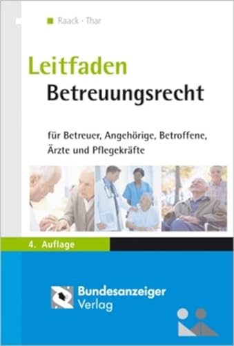 Leitfaden Betreuungsrecht: Für Betroffene, Angehörige, Betreuer, Ärzte und Pflegekräfte - Konrad Lorenz