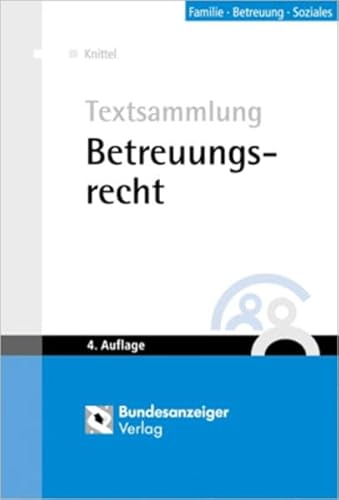 Imagen de archivo de Textsammlung Betreuungsrecht. BGB, VBVG, FGG, KostO, RPflG, JVEG, SGB XII, BtBG, HeimG u.a a la venta por medimops