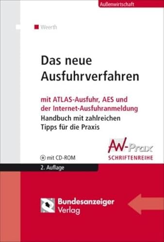9783898177061: Das neue Ausfuhrverfahren: Mit ATLAS-Ausfuhr, AES und der Internet-Ausfuhranmeldung. Handbuch mit zahlreichen Tipps fr die Praxis. Mit Materialiensammlung auf CD-ROM