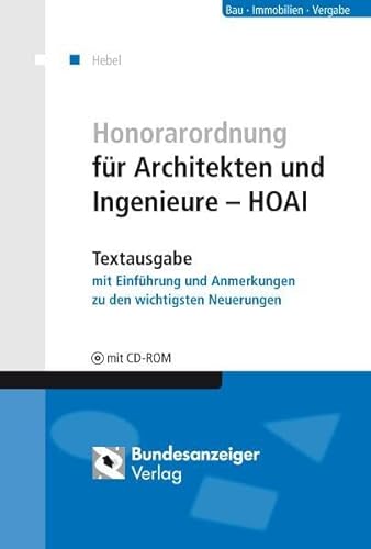 Beispielbild fr Honorarordnung fr Architekten und Ingenieure - HOAI: Textausgabe mit Einfhrung und Anmerkungen zu den wichtigsten Neuerungen. Mit Materialien auf CD-ROM zum Verkauf von medimops